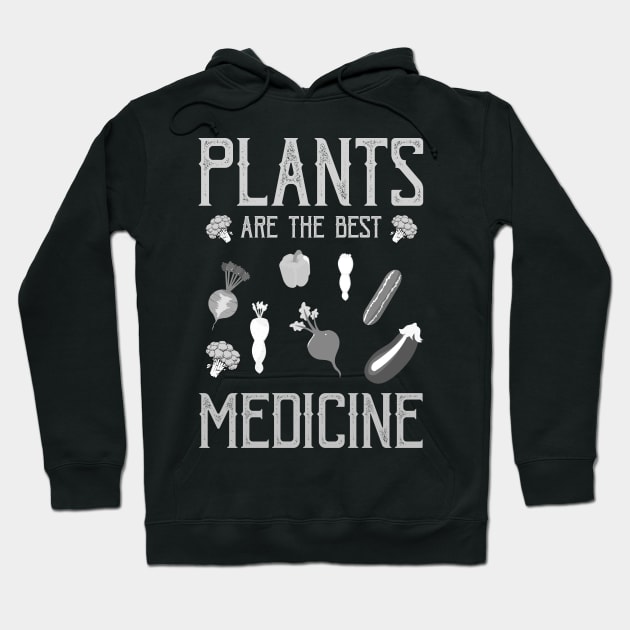 Vegan Gifts Plants Are The Best Medicine Vegan Gifts Design Hoodie by iamurkat